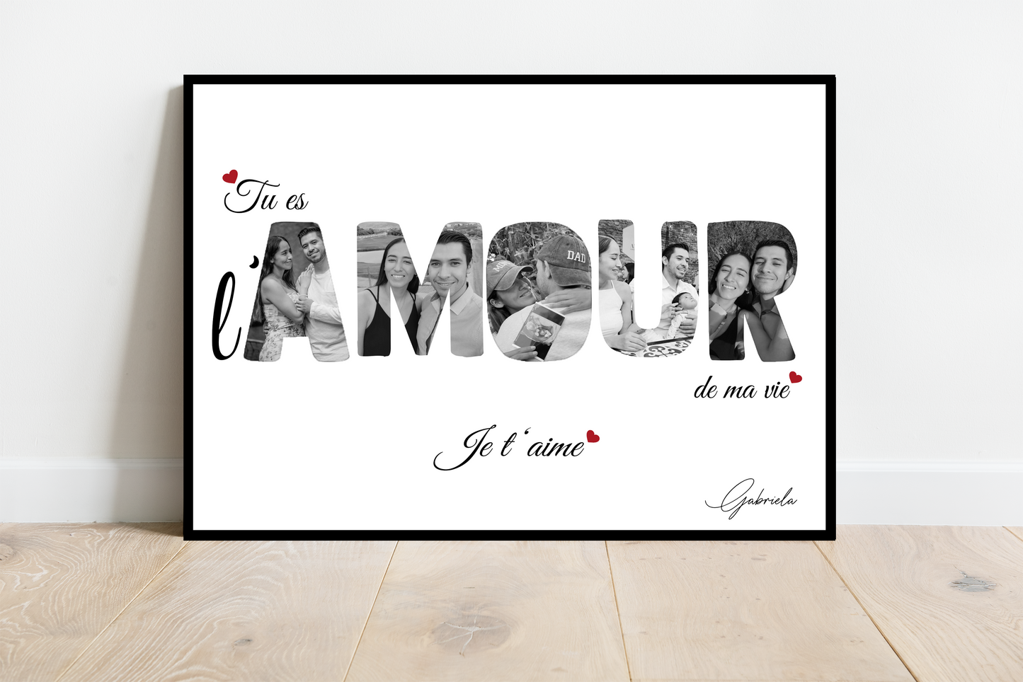 Tu es l'AMOUR de ma vie - Affiche personnalisée