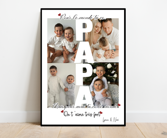 Affiche Pour le monde tu es Papa....